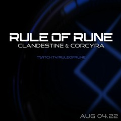 Rule Of Rune - Clandestine - August 4th 2022