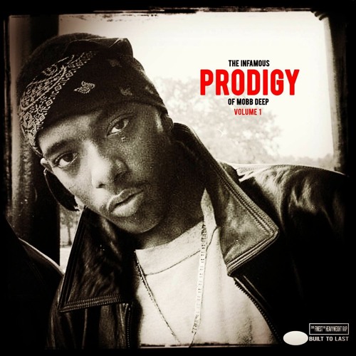 PRODIGY Of Mobb Deep - Built To Last Mix - Volume 1