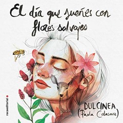 El día que sueñes con flores salvajes (Audiolibro)