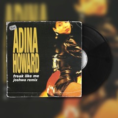 Freak Like Me (Joshwa Remix)- Adina Howard (Snippet) [Free Download]