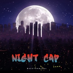 NIGHT CAP