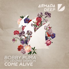 Bobby Puma feat. Desiree Dawson - Come Alive