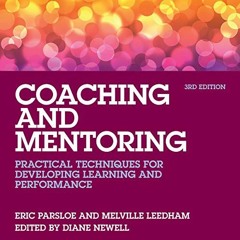 [FREE] KINDLE ✓ Coaching and Mentoring: Practical Techniques for Developing Learning