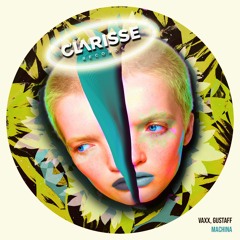PREMIERE -- Vaxx, Gustaff - Machina [Clarisse Records] [MI4L.com]