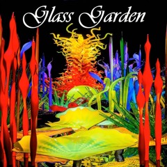 Glass Garden