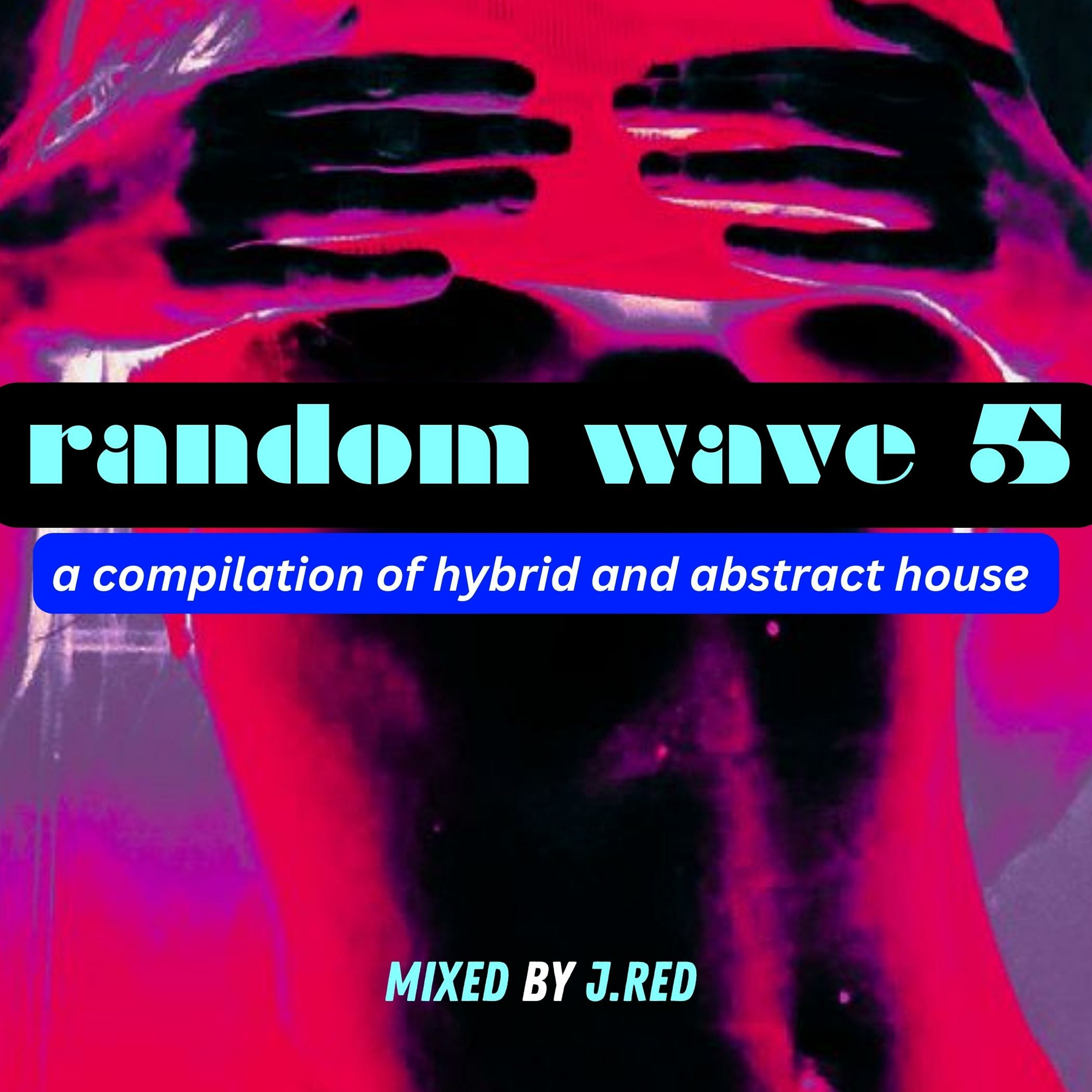 Random Wave 5 by J.Red episode artwork