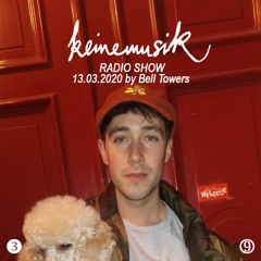 Keinemusik Radio Show by Bell Towers 13.03.2020