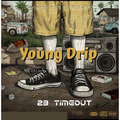 Stream Young Drip by 23 Timeout Listen online for free on SoundCloud
