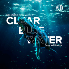 Clear Blue Water (Sergi Val Rework)