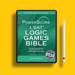 The PowerScore LSAT Logic Games Bible (Powerscore Test Preparation). Free Edition [PDF]