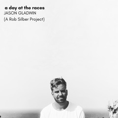 A DAY AT THE RACES - jason gladwin