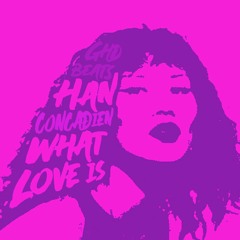 Han Concadien - What love is (GHD Steppa edit)