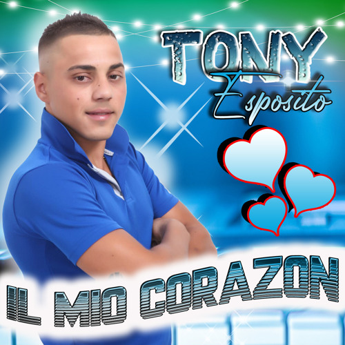 Stream Il mio corazon by Tony Esposito Listen online for free on