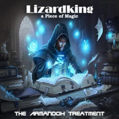 Lizardking - a Piece of Magic (The Armandox Treatment) [FREE DOWNLOAD]