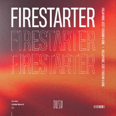 Hollaphonic & Scott Forshaw - Firestarter (feat. KXNE)