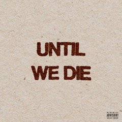 Etcho - Until We Die