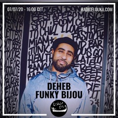 DEHEB funky bijou | Radio Flouka 07/07/2020