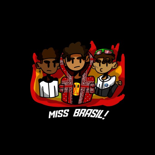 Miss Brasil w/@huzzoficial & @thedanzo prod@agnvtnc