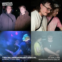 Traces on Reprezent 1 Year Anniversary | 6th May