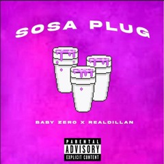 Baby Zero $ Real Dillan - SoSa Plug (prodparlo)