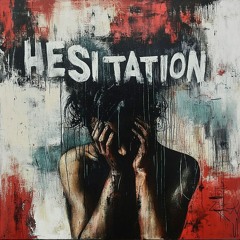 HESITATION (140) CLIP