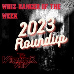 Part 2 ☆ 2023 WhizBanger Of The Week Roundup Edition  The Whizbanger Show #206 February 23, 2024