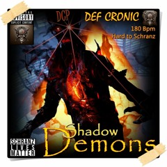 Def Cronic  @ DCP Shadow Demons (Hardtechno & Schranz 180 Bpm) Only free dl this month