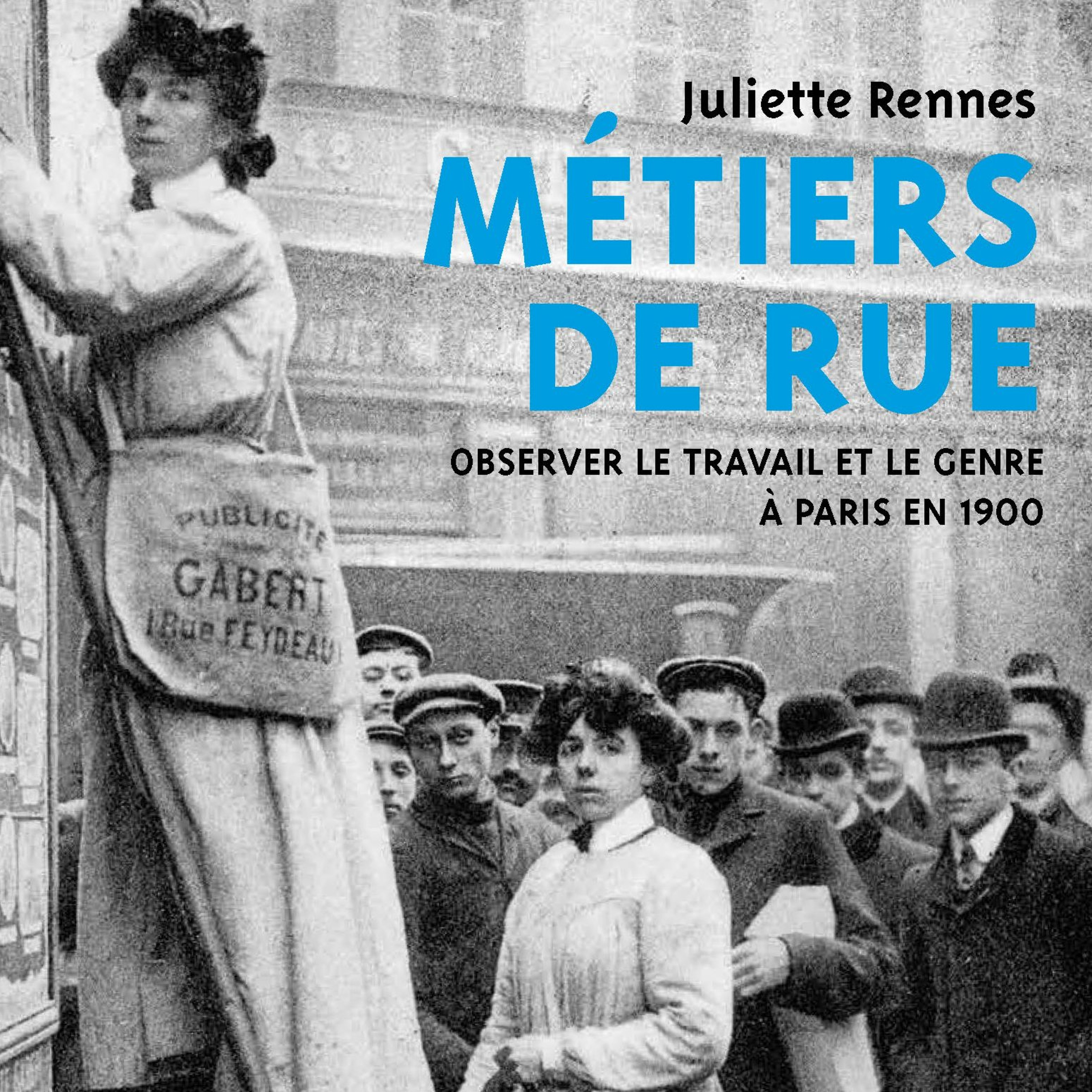 Chemins d'histoire-Métiers de rue à Paris en 1900, avec J. Rennes-20.11.22
