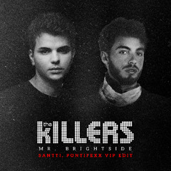 The Killers - Mr. Brightside (Santti, Pontifexx VIP EDIT)