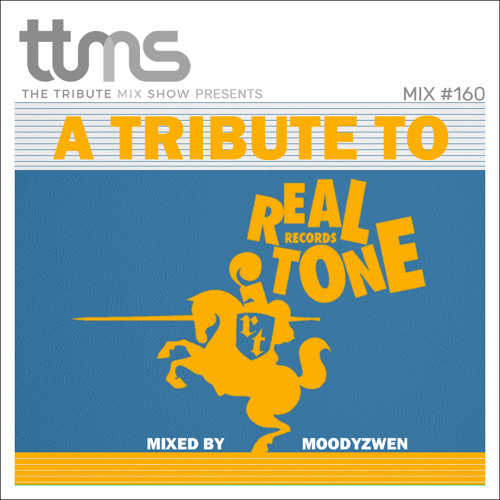 #160 - A Tribute To Real Tone Records - mixed by Moodyzwen