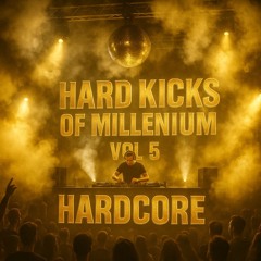 Hard Kicks of Millenium Vol 5 - akkas dj