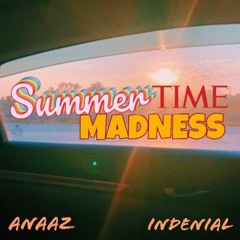 Summer Time Madness ft. INDENIAL (Prod. Young Taylor)