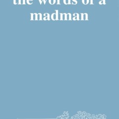 Download PDF the words of a madman by caitlin kelly