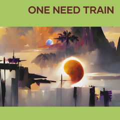 One Need Train