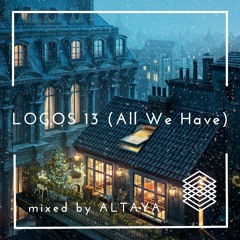 Altaya - LOGOS 13 (All We Have)
