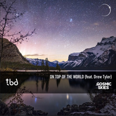 Cosmic Skies - On Top Of The World (feat. Drew Tyler)