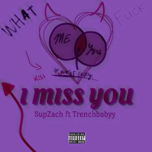 I MISS YOU (ft. TRENCHBABYY)