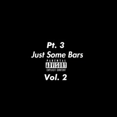 Just Some Bars Pt. 3 Vol. 2 | prod Jean La Beats