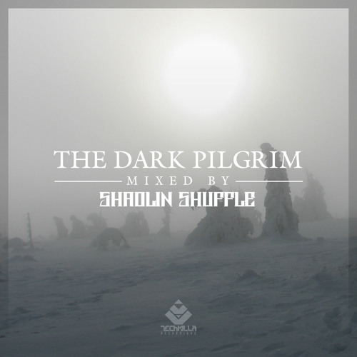 The Dark Pilgrim Mixed by Shaolin Shuffle