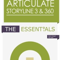 View PDF Articulate Storyline 3 & 360: The Essentials by  Kevin Siegel &  Kal Hadi