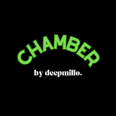 deepmillo - chamber
