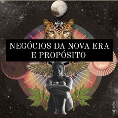 Negócios da Nova Era e Propósito
