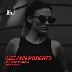 Octopus Podcast 403 - Lee Ann Roberts
