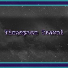 Timespace Travel