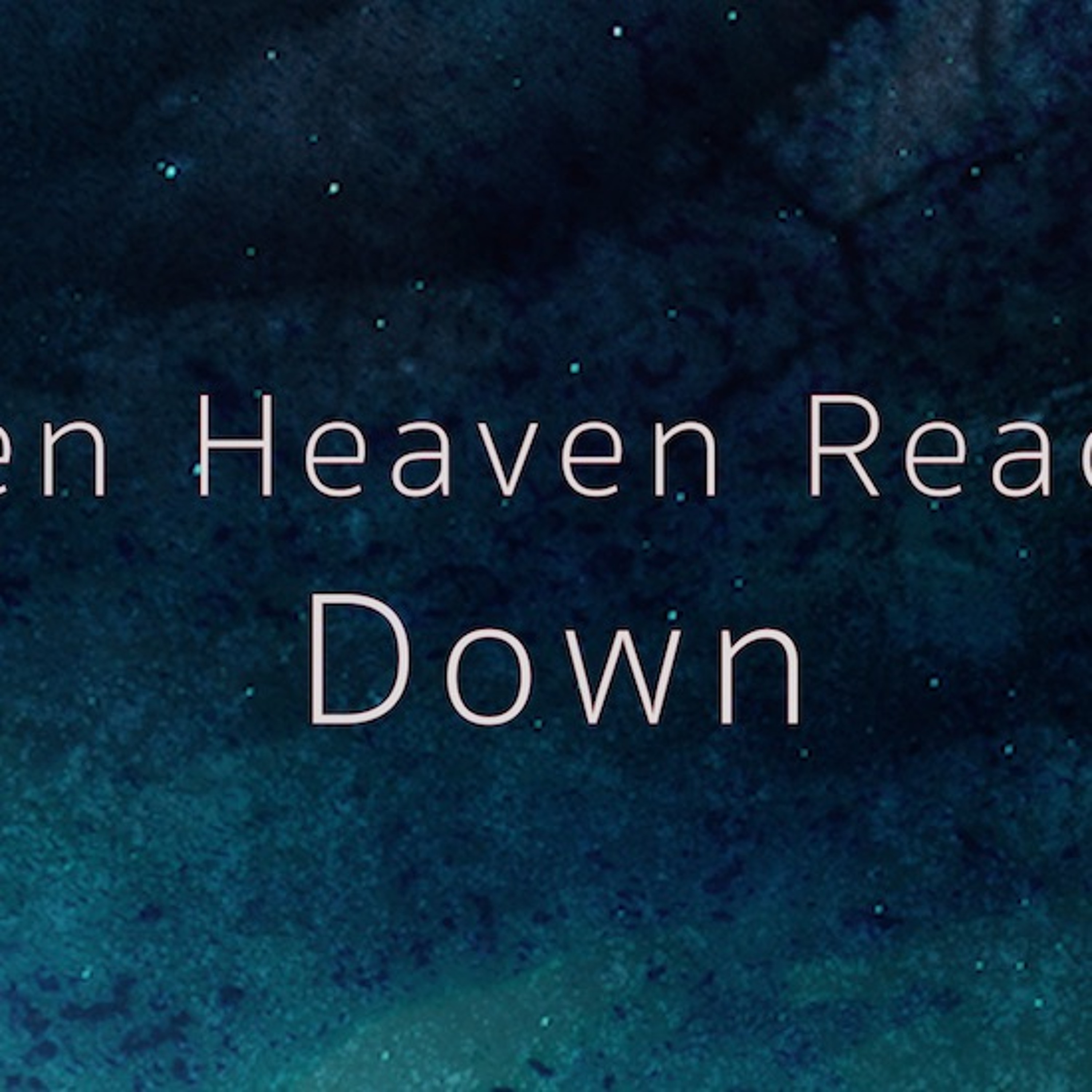 Repetitious Risk - When Heaven Reaches Down - Blair - 03.7.21 episode artwork
