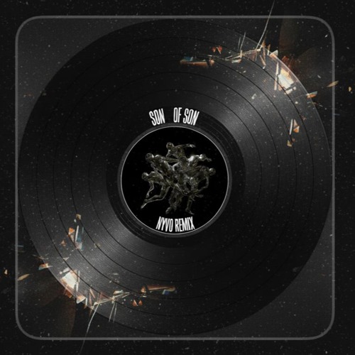 Son of Son - HIDE (Nyvo Edit) *FREE DOWNLOAD*