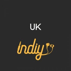 Indiy - UK Music Playlist **SUBMIT NOW**