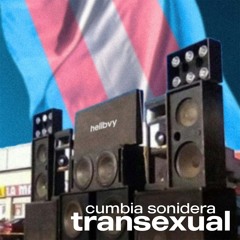 Cumbia Sonidera Transexual (Hellbvy Remix)