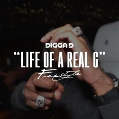 Digga D - ”Life Of A Real G” (Freestyle)