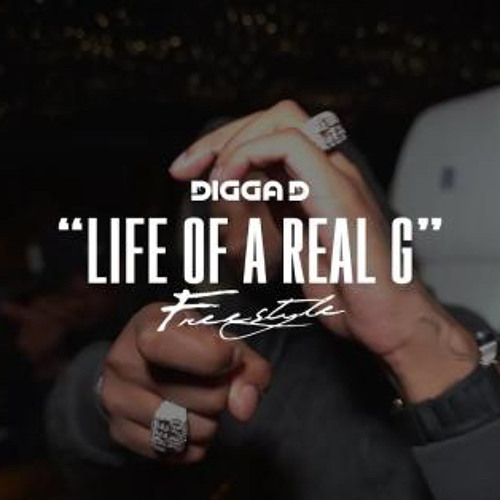 Digga D - ”Life Of A Real G” (Freestyle)